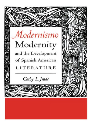 cover image of Modernismo, Modernity and the Development of Spanish American Literature